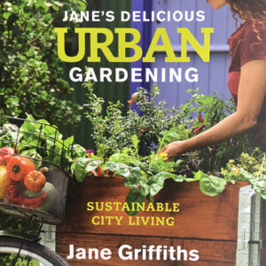 Jane’s Delicious Urban Gardening